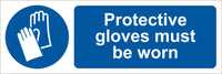 Protective gloves must be worn Sign, Self Adhesive Vinyl, 1mm PVC, 5mm Correx Board