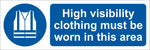 High visibility clothing must be worn in this area Sign, Self Adhesive Vinyl, 1mm PVC, 5mm Correx Board