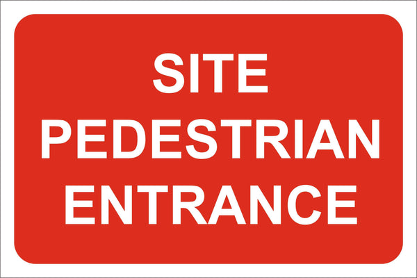 Site Pedestrain Entrance Sign, Self Adhesive Vinyl, 1mm PVC, 5mm Correx Board