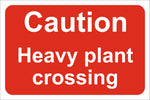 Caution heavy plant crossing Sign, Self Adhesive Vinyl, 1mm PVC, 5mm Correx Board