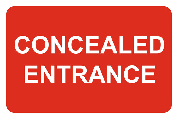 Concealed entrance Sign, Self Adhesive Vinyl, 1mm PVC, 5mm Correx Board