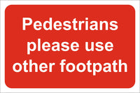 Pedestrains please use other footpath Sign, Self Adhesive Vinyl, 1mm PVC, 5mm Correx Board