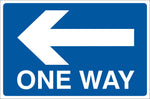 One way left Sign, Self Adhesive Vinyl, 1mm PVC, 5mm Correx Board