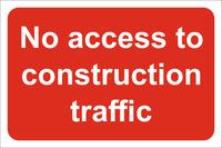 No access to contruction traffic Sign, Self Adhesive Vinyl, 1mm PVC, 5mm Correx Board