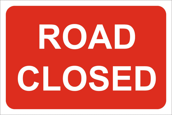 Road closed Sign, Self Adhesive Vinyl, 1mm PVC, 5mm Correx Board