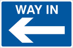 Way in left Sign, Self Adhesive Vinyl, 1mm PVC, 5mm Correx Board