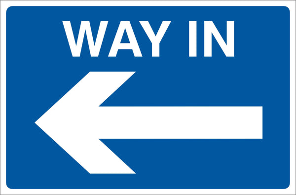 Way in left Sign, Self Adhesive Vinyl, 1mm PVC, 5mm Correx Board