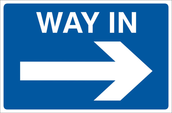 Way in right Sign, Self Adhesive Vinyl, 1mm PVC, 5mm Correx Board