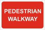 Pedestrain walkway Sign, Self Adhesive Vinyl, 1mm PVC, 5mm Correx Board