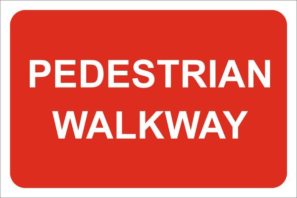 Pedestrain walkway Sign, Self Adhesive Vinyl, 1mm PVC, 5mm Correx Board
