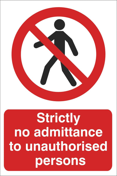 Strictly no admittance Sign, Self Adhesive Vinyl, 1mm PVC, 5mm Correx Board