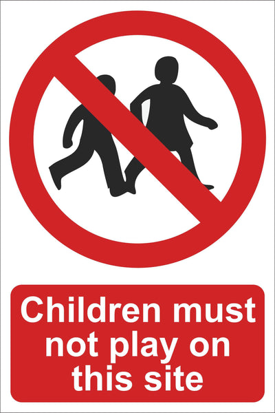 Children must not play here Sign, Self Adhesive Vinyl, 1mm PVC, 5mm Correx Board