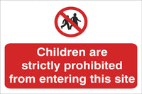 Children are stricly prohibited from entering Sign, Self Adhesive Vinyl, 1mm PVC, 5mm Correx Board