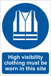 High visibility clothing must be worn in this site Sign, Self Adhesive Vinyl, 1mm PVC, 5mm Correx Board