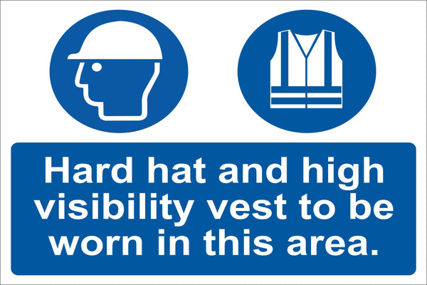 Hard hat and hi visibilty vests must be worn Sign, Self Adhesive Vinyl, 1mm PVC, 5mm Correx Board