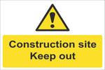 Construction site keep out Sign, Self Adhesive Vinyl, 1mm PVC, 5mm Correx Board