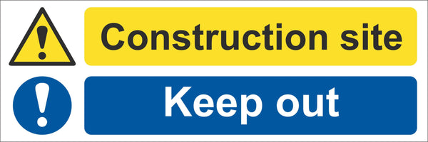 Construction site keep out Sign, Self Adhesive Vinyl, 1mm PVC, 5mm Correx Board