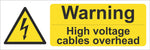 Warning high voltage cables overhead Sign, Self Adhesive Vinyl, 1mm PVC, 5mm Correx Board