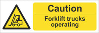 Caution forklift trucks operating Sign, Self Adhesive Vinyl, 1mm PVC, 5mm Correx Board