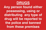 Drugs. Any person found possessing, using …. Sign, Self Adhesive Vinyl, 1mm PVC, 5mm Correx Board