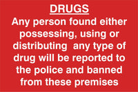 Drugs. Any person found possessing, using …. Sign, Self Adhesive Vinyl, 1mm PVC, 5mm Correx Board