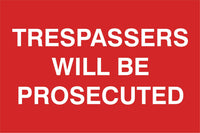 Tresspassers will be prosecuted Sign, Self Adhesive Vinyl, 1mm PVC, 5mm Correx Board