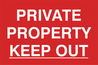 Private property keep out Sign, Self Adhesive Vinyl, 1mm PVC, 5mm Correx Board