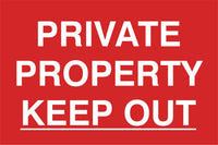 Private property keep out Sign, Self Adhesive Vinyl, 1mm PVC, 5mm Correx Board