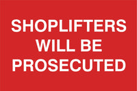 Shoplifters will be prosecuted Sign, Self Adhesive Vinyl, 1mm PVC, 5mm Correx Board