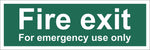 Fire Exit For Emergenecy Use Only Sign, Self Adhesive Vinyl, 1mm PVC,