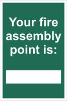 Your Fire Assembly Point Is Sign, Self Adhesive Vinyl, 1mm PVC, 5mm Correx Board