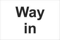 Way In Sign, Self Adhesive Vinyl, 1mm PVC, 5mm Correx Board