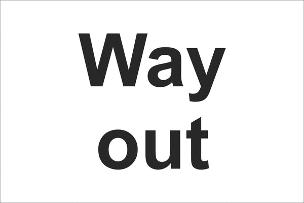 Way out Sign, Self Adhesive Vinyl, 1mm PVC, 5mm Correx Board