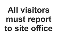All Visitors Must Report to Site Office, Self Adhesive Vinyl, 1mm PVC, 5mm Correx Board