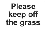 Please keep off the grass Sign, Self Adhesive Vinyl, 1mm PVC, 5mm Correx Board